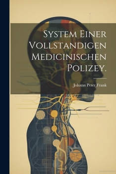 Paperback System einer vollstandigen medicinischen Polizey. [German] Book