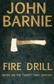 Paperback Fire Drill: Notes on the Twenty-First Century Book