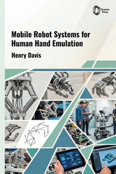 Mobile Robot Systems for Human Hand Emulation