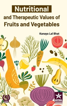 Hardcover Nutritional and Therapeutic Values of Fruits and Vegetables Book