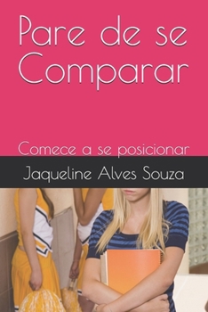 Paperback Pare de se Comparar: Comece a se posicionar [Portuguese] Book