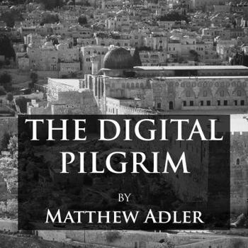 Hardcover The Digital Pilgrim Book