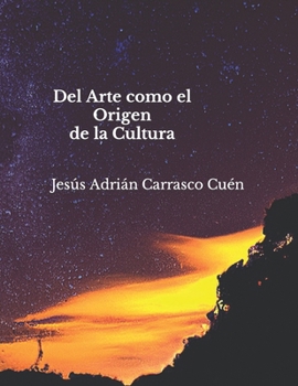 Paperback Del Arte como el Origen de la Cultura [Spanish] Book