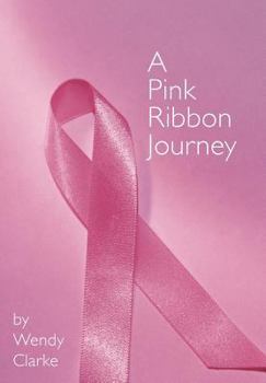 Hardcover A Pink Ribbon Journey Book