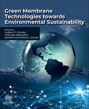 Paperback Green Membrane Technologies Towards Environmental Sustainability Book