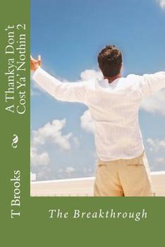 Paperback A Thankya Don't Cost Ya' Nothin 2 Book