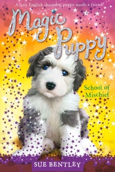 School of Mischief - Book #8 of the Magic Puppy