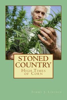 Paperback Stoned Country: High Times of Corn Book