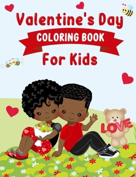 Valentine’s Day Coloring Book For Kids: Activity Book For Kids