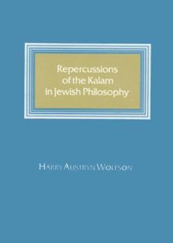 Hardcover Repercussions of the Kalam in Jewish Philosophy Book