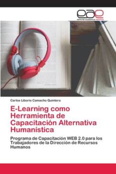 Paperback E-Learning como Herramienta de Capacitación Alternativa Humanística [Spanish] Book