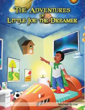 Paperback The Adventures Of Little Joe The Dreamer Book