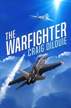 Paperback The Warfighter: A Novel of the Second Korean War Book