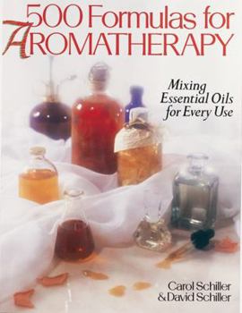Paperback 500 Formulas for Aromatherapy: Mixing Essential Oils for Every Use Book