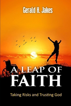Paperback A Leap of Faith: Taking Risks And Trusting God Book