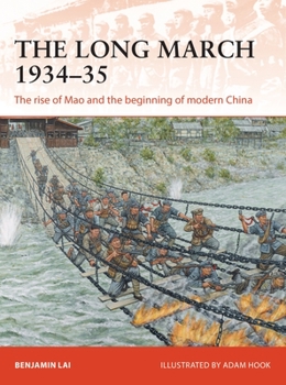 Paperback The Long March 1934-35: The Rise of Mao and the Beginning of Modern China Book