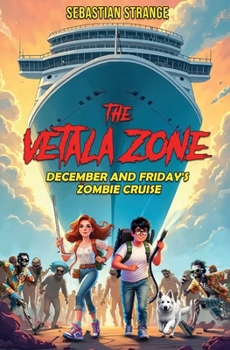 Paperback The Vetala Zone: December and Friday's Zombie Cruise Book