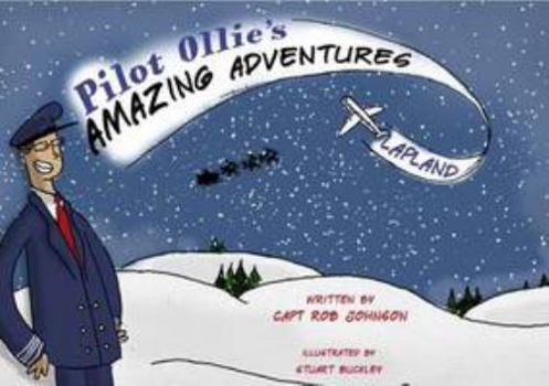 Paperback Pilot Ollie's Amazing Adventures Lapland Book