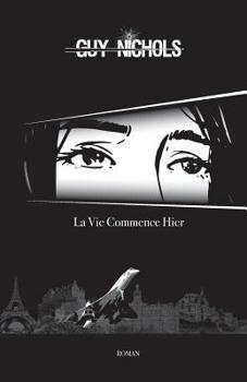 Paperback La Vie Commence Hier [French] Book