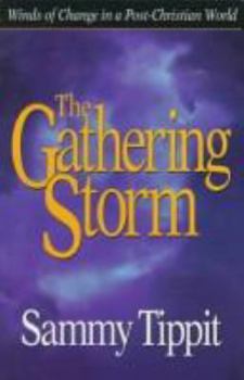 Paperback The Gathering Storm: Winds of Change in a Christian World Book
