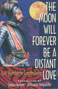 Paperback The Moon Will Forever Be a Distant Love Book