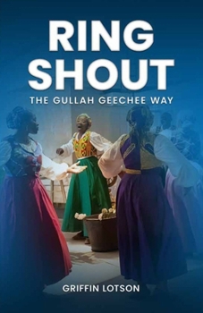 Paperback Ring Shout: The Gullah Geechee Way Book