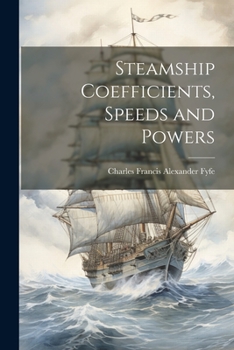 Paperback Steamship Coefficients, Speeds and Powers Book