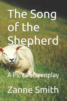 Paperback The Song of the Shepherd: A Ps. 23 Screenplay Book