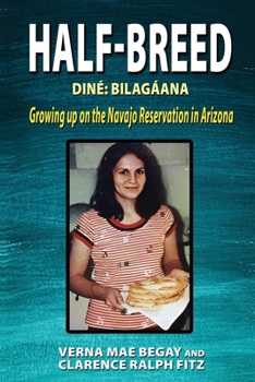 Paperback Half-Breed: Diné Bilagáana Growing up on the Navajo Reservation in Arizona Book