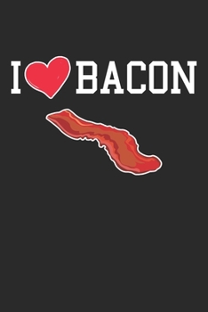 Paperback I Love Bacon: (6x9 Journal): College Ruled Lined Writing Notebook, 120 Pages Book