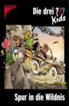 Die drei Fragezeichen-Kids, Bd. 19, Spur in die Wildnis - Book #19 of the Die drei ??? Kids