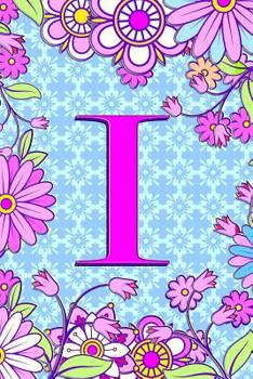 I: 6 x 9 Personalized Monogram Initial I Matte Paperback Notebook Journal Diary 120 Pages (60 sheets) Wide-Ruled Blank Lined For Girls And Women