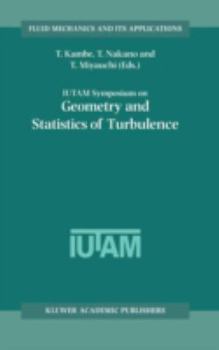 Hardcover Iutam Symposium on Geometry and Statistics of Turbulence: Proceedings of the Iutam Symposium Held at the Shonan International Village Center, Hayama ( Book
