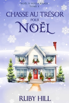 Chasse au trésor pour Noël (Noël à Holly Ridge) (French Edition)