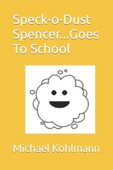 Paperback Speck-o-Dust Spencer...Goes To School Book