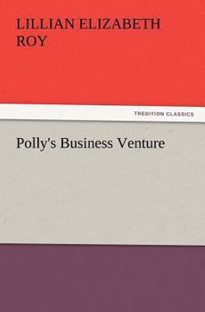 Polly's Business Venture - Book #5 of the Polly Brewster Series