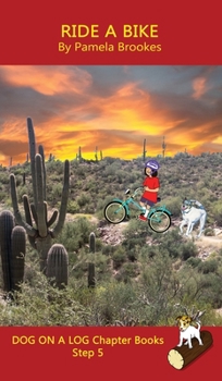Ride A Bike: Sound-Out Phonics Books Help Developing Readers, including Students with Dyslexia, Learn to Read (Step 5 in a Systematic Series of Decodable Books) (Dog on a Log Let's Go! Books)