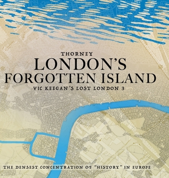 Hardcover Thorney : London's Forgotten Island Book