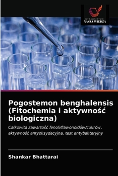 Paperback Pogostemon benghalensis (Fitochemia i aktywnośc biologiczna) [Polish] Book