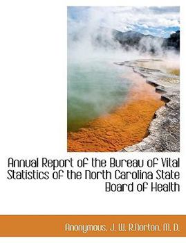 Annual Report of the Bureau of Vital Statistics of the North Carolina State Board of Health
