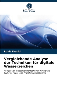 Paperback Vergleichende Analyse der Techniken für digitale Wasserzeichen [German] Book