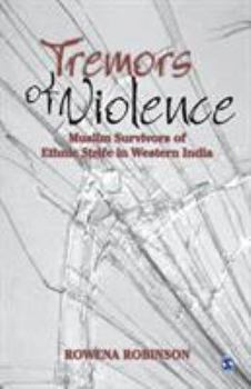 Paperback Tremors of Violence: Muslim Survivors of Ethnic Strife in Western India Book
