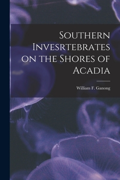 Paperback Southern Invesrtebrates on the Shores of Acadia [microform] Book