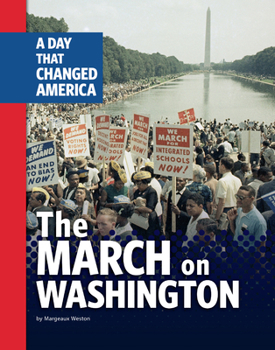 Paperback The March on Washington: A Day That Changed America Book