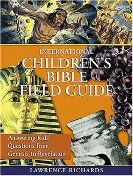 Paperback International Children's Bible Field Guide: Answering Kids' Questions from Genesis to Revelation Book