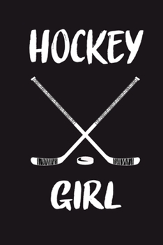 Paperback Hocky Girl: This Nice And Perfect Hockey Girl Journal For Man And Woman . Cute Cream Paper 6*9 Inch With 100 Pages Notebook For Wr Book