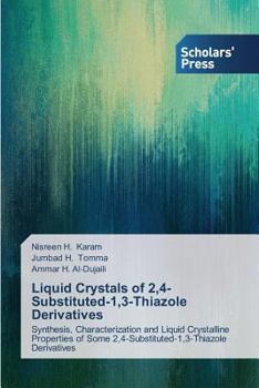 Paperback Liquid Crystals of 2,4-Substituted-1,3-Thiazole Derivatives Book