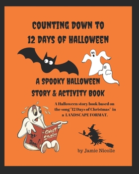 Paperback Counting Down to 12 Days of Halloween: Book Set to 12 Days of Christmas Song Book