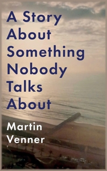 A Story About Something Nobody Talks About