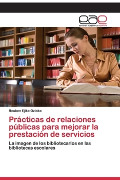 Paperback Prácticas de relaciones públicas para mejorar la prestación de servicios [Spanish] Book